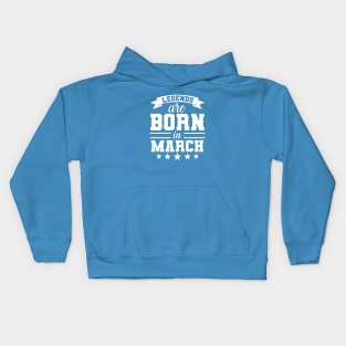 Legends Are Born In March Kids Hoodie